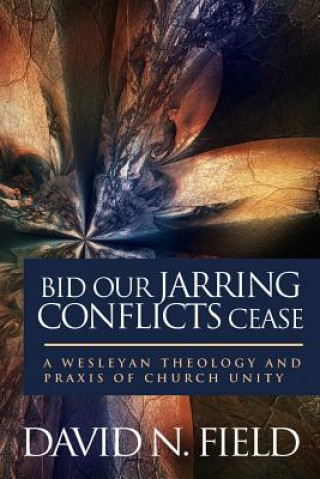 Книга BID OUR JARRING CONFLICTS CEAS David N. Field