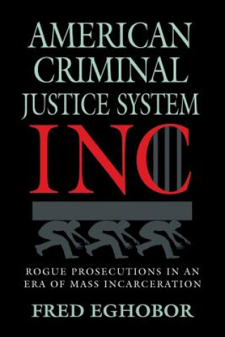 Knjiga American Criminal Justice System Inc Fred E Eghobor