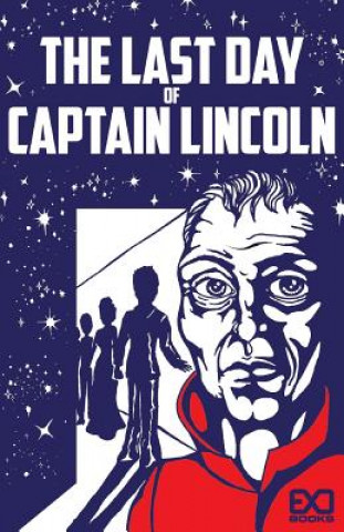 Kniha Last Day of Captain Lincoln EXO Books