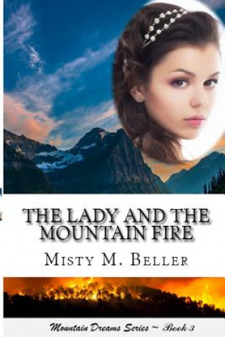 Kniha Lady and the Mountain Fire Misty M Beller