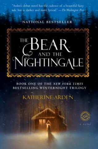 Könyv Bear and the Nightingale Katherine Arden