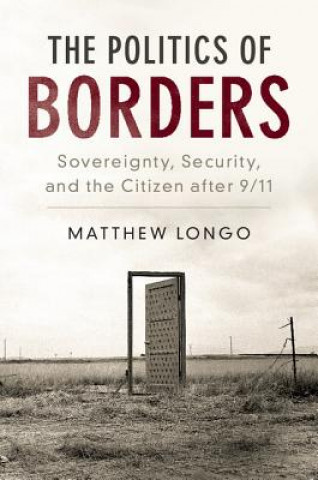 Książka Politics of Borders Matthew Longo