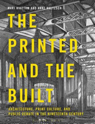 Könyv Printed and the Built Mari Hvattum