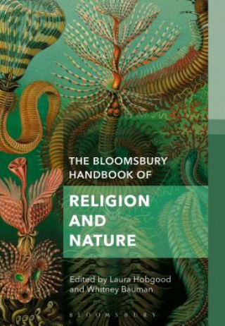 Книга Bloomsbury Handbook of Religion and Nature Laura Hobgood