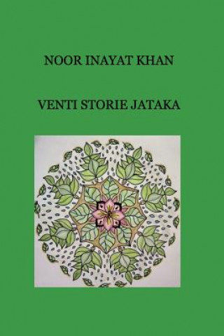 Könyv Venti Storie Jataka Noor Inayat Khan