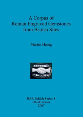 Kniha Corpus of Roman Engraved Gemstones from British Sites Martin Henig