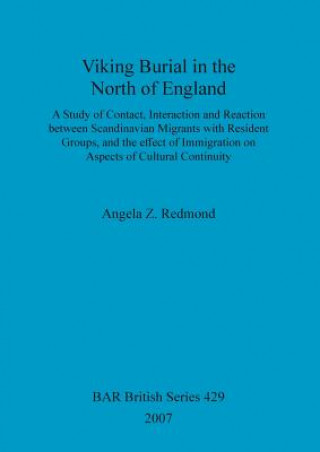 Carte Viking Burial in the North of England Angela Z. Redmond