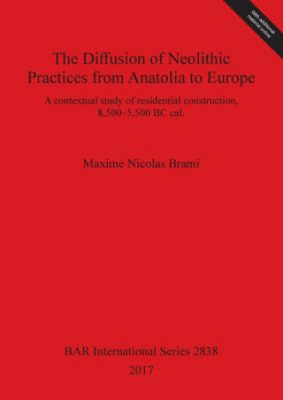 Kniha Diffusion of Neolithic Practices from Anatolia to Europe Maxime Nicolas Brami