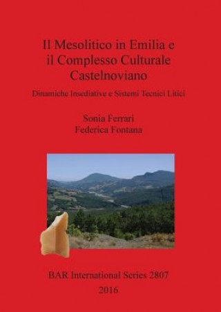 Carte Mesolitico in Emilia e il Complesso Culturale Castelnoviano Sonia Ferrari
