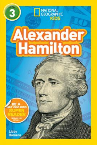 Könyv National Geographic Kids Readers: Alexander Hamilton Libby Romero