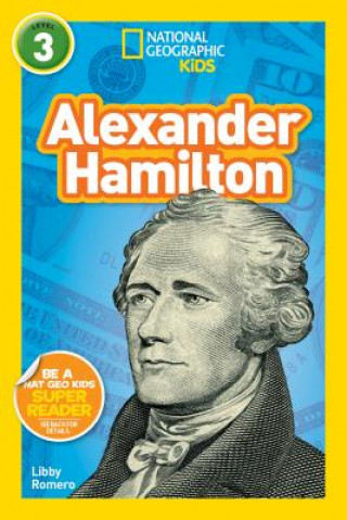 Kniha National Geographic Kids Readers: Alexander Hamilton (L3) Libby Romero