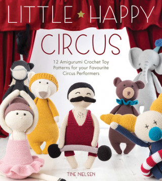 Kniha Little Happy Circus Tine Nielsen
