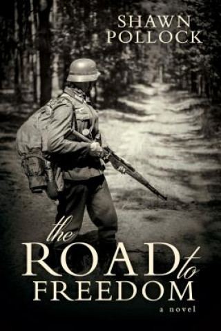 Buch The Road to Freedom Shawn Pollock