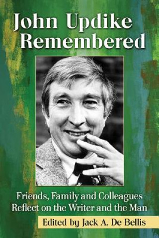 Buch John Updike Remembered Jack A. de Bellis