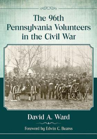 Carte 96th Pennsylvania Volunteers in the Civil War David A. Ward