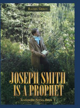 Βιβλίο Joseph Smith Is a Prophet Rachel Greco