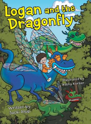Книга Logan and the Dragonfly Jacki Alsip