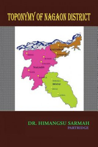 Carte Toponymy of Nagaon District Dr Himangsu Sarmah