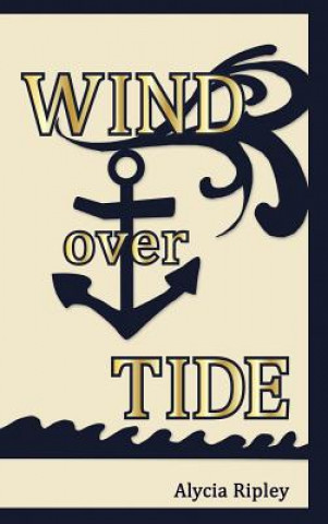 Knjiga Wind Over Tide Alycia Ripley