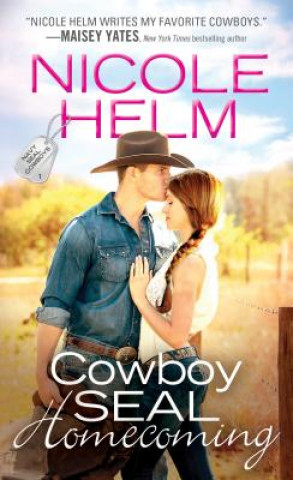 Könyv Cowboy SEAL Homecoming Nicole Helm
