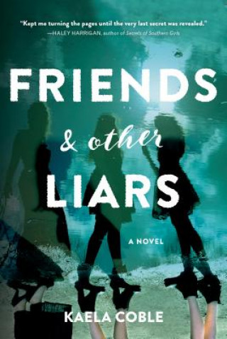 Buch Friends and Other Liars Kaela Coble