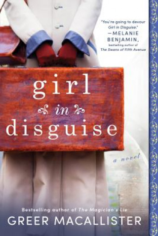 Kniha Girl in Disguise Greer Macallister