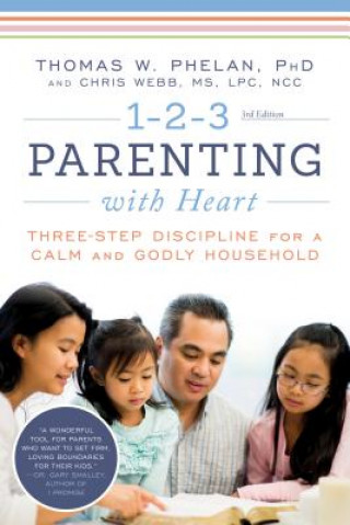 Kniha 1-2-3 Parenting with Heart Thomas Phelan