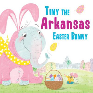 Knjiga Tiny the Arkansas Easter Bunny Eric James