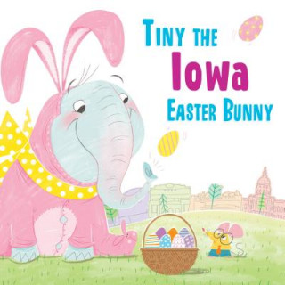 Livre Tiny the Iowa Easter Bunny Eric James