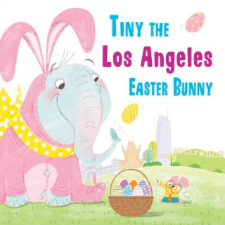 Книга Tiny the Los Angeles Easter Bunny Eric James