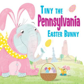 Kniha Tiny the Pennsylvania Easter Bunny Eric James