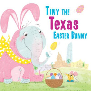 Kniha Tiny the Texas Easter Bunny Eric James