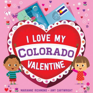 Книга I Love My Colorado Valentine Marianne Richmond