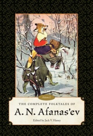 Könyv Complete Folktales of A. N. Afanas'ev Jack V. Haney