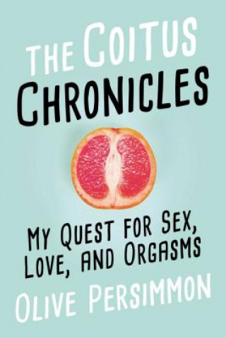 Книга Coitus Chronicles Olive Persimmon