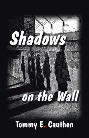 Libro Shadows on the Wall Tommy E. Cauthen