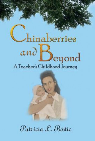 Carte Chinaberries and Beyond Patricia L. Bostic