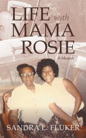 Kniha Life with Mama Rosie Sandra L. Fluker