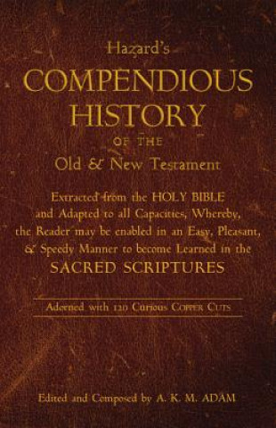 Carte Compendious History of the Old and New Testament J. Hazard