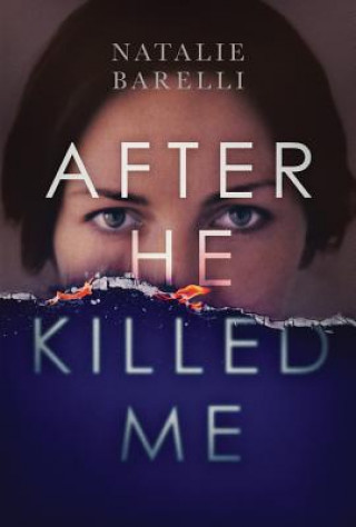 Книга After He Killed Me Natalie Barelli