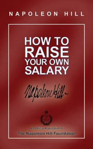 Audio How to Raise Your Own Salary Napoleon Hill