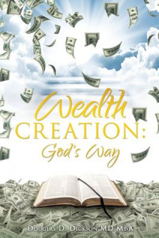 Knjiga Wealth Creation Douglas D Dickson MD Mba