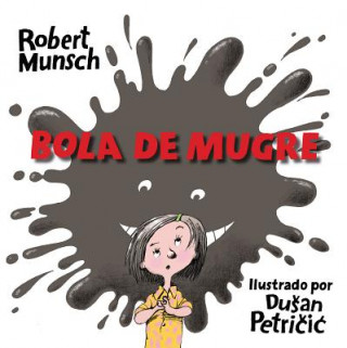 Książka Bola de Mugre Robert Munsch