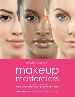 Книга Robert Jones' Makeup Masterclass Robert Jones
