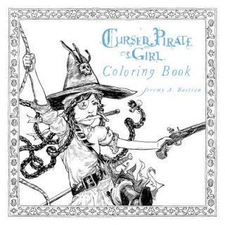 Carte Cursed Pirate Girl Coloring Book Jeremy Bastian