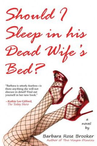 Книга SHOULD I SLEEP IN HIS DEAD WIF Barbara Rose Brooker