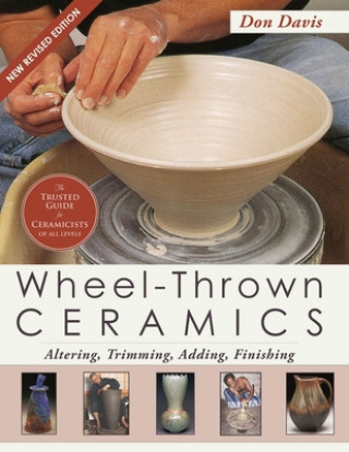 Könyv Wheel-Thrown Ceramics Don Davis