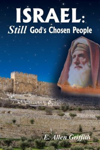 Kniha Israel, STILL God's Chosen People E. Allen Griffith