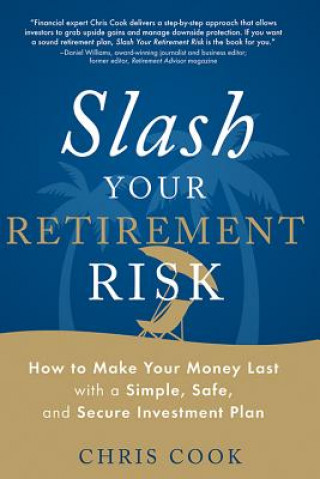 Книга Slash Your Retirement Risk Chris Cook