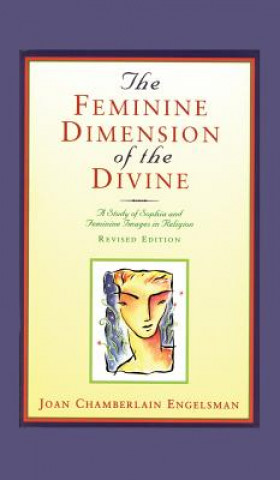Kniha Feminine Dimension of the Divine Joan Chamberlain Englesman